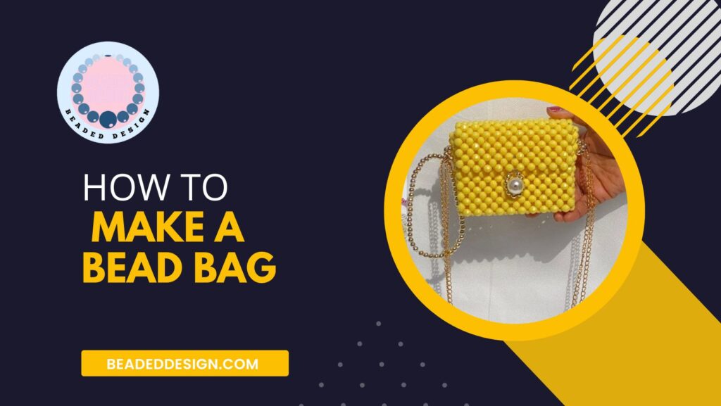 How to Make a Bead Bag