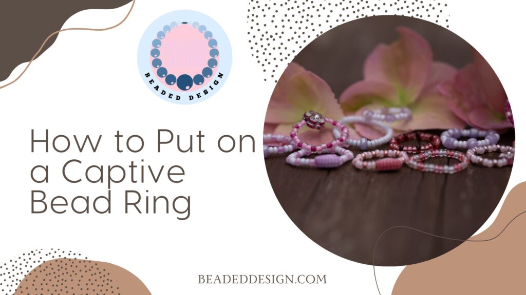 How to Put on a Captive Bead Ring