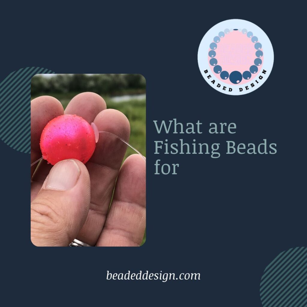 What are Fishing Beads for