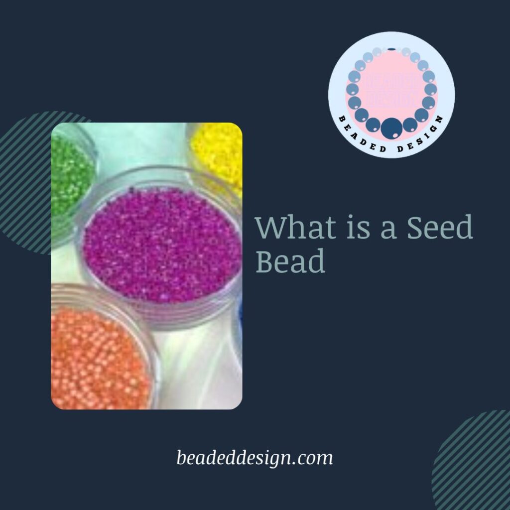 What is a Seed Bead