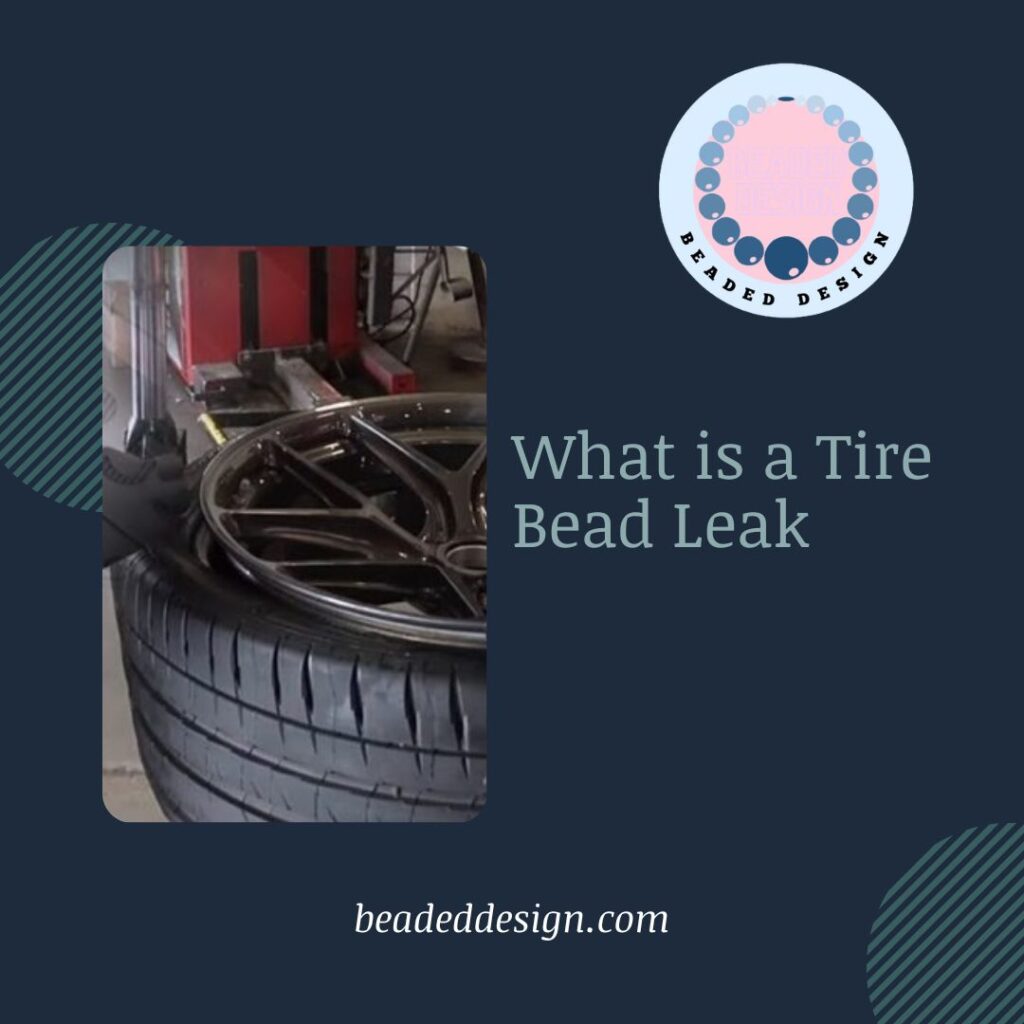 What is a Tire Bead Leak