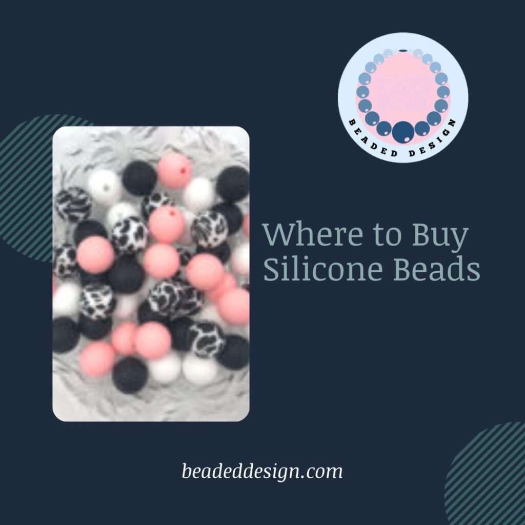 Where to Buy Silicone Beads