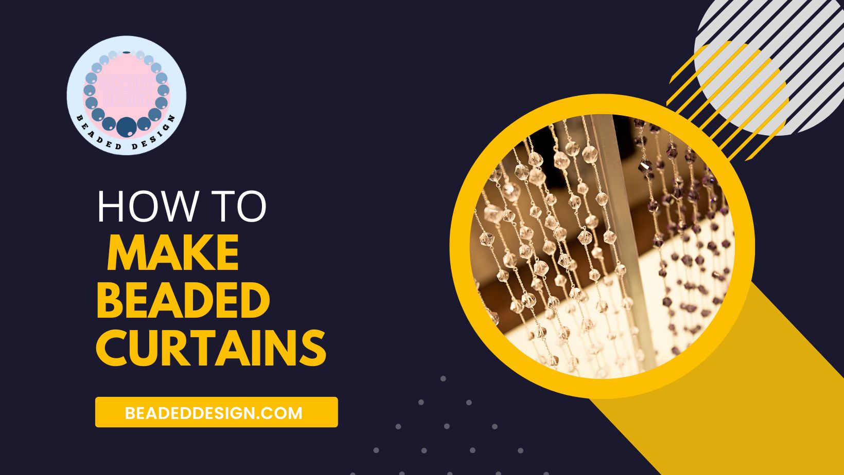 How to Make Beaded Curtains - Beaded Design