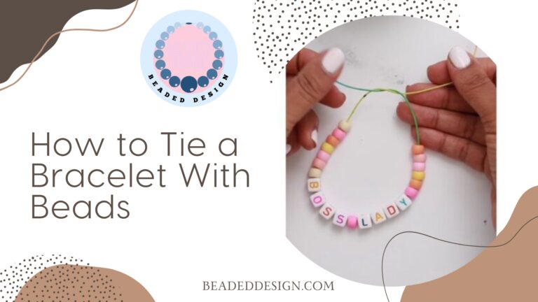 How to Tie a Bracelet With Beads