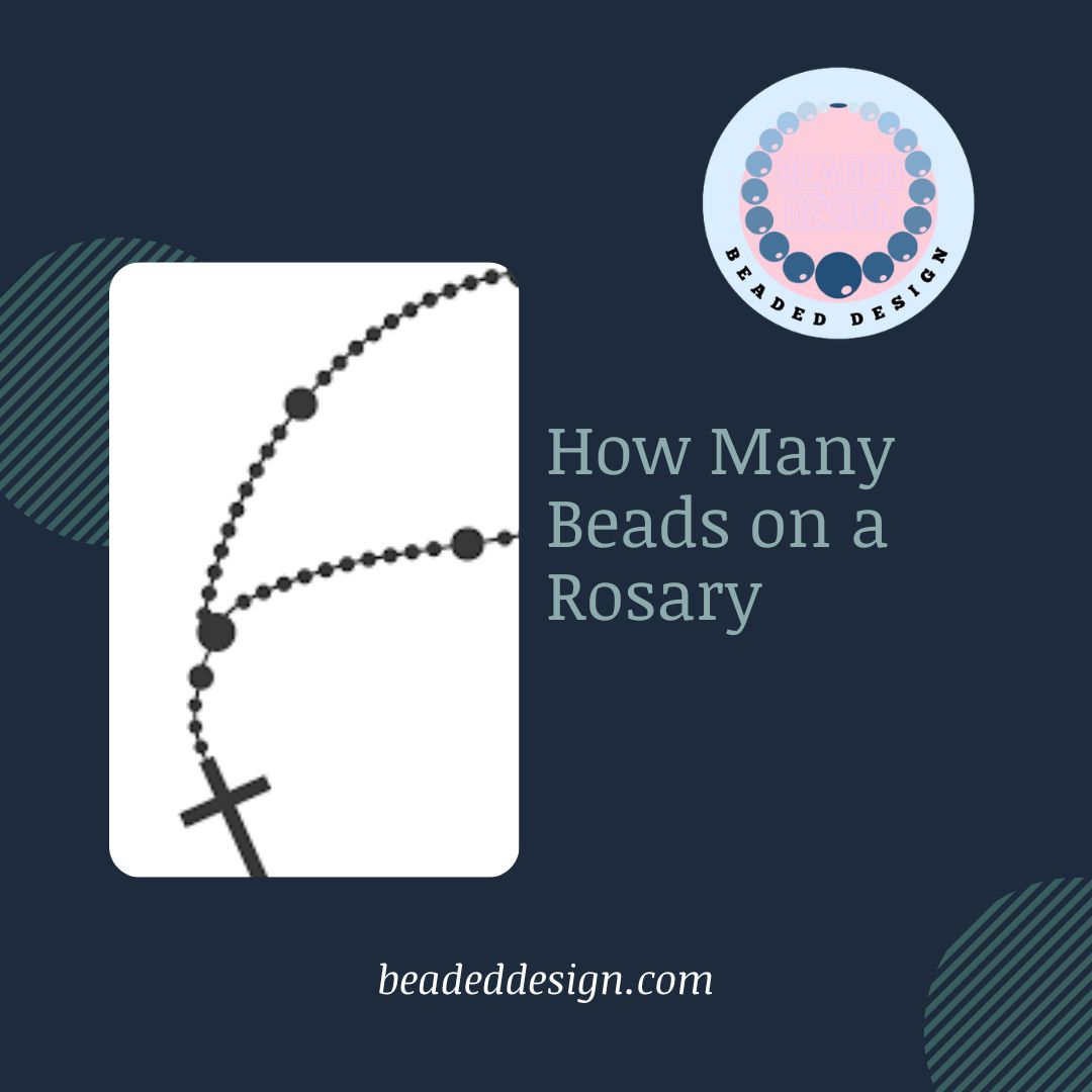 How Many Beads on a Rosary Beaded Design