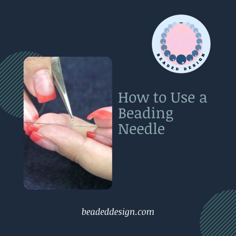 How to Use a Beading Needle