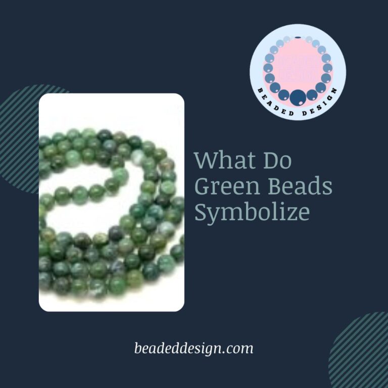 What Do Green Beads Symbolize