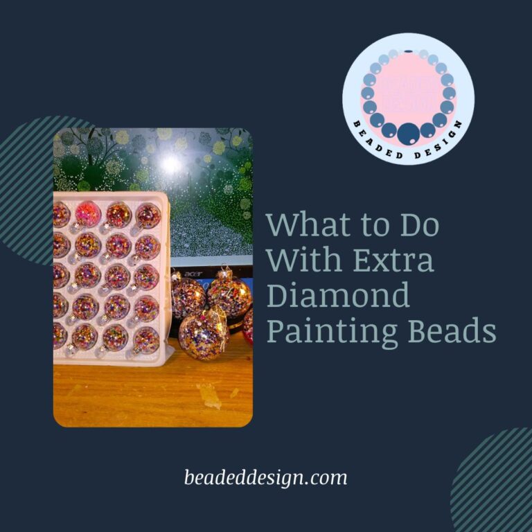 What to Do With Extra Diamond Painting Beads